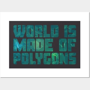 World Is Made Of Polygons Greenery Flat Posters and Art